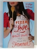 Pizza, Love, and Other Stuff That Made Me Famous