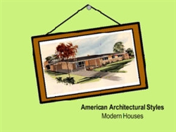 American Architectural Styles--Modern Homes